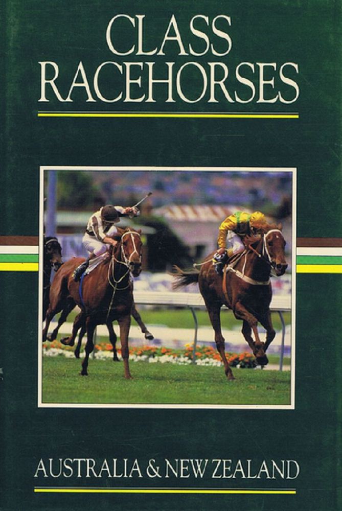 Item #139036 CLASS RACEHORSES OF AUSTRALIA & NEW ZEALAND 1986-87. Volume 4. Class Racehorses of Australia, New Zealand.