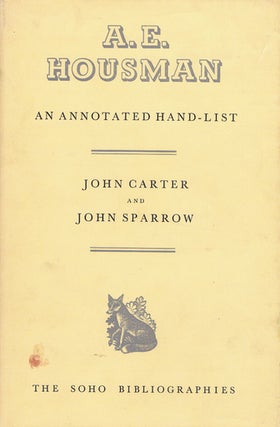 Item #139191 A. E. HOUSMAN. A. E. Housman, John Carter, John Sparrow