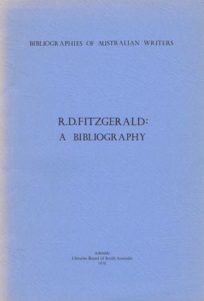 Item #139192 R. D. FITZGERALD: A BIBLIOGRAPHY. R. D. FitzGerald, Jennifer Marjorie Van...