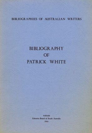 Item #139201 BIBLIOGRAPHY OF PATRICK WHITE. Patrick White, Janette Helen Finch