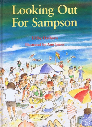Item #139219 LOOKING OUT FOR SAMPSON. Libby Hathorn