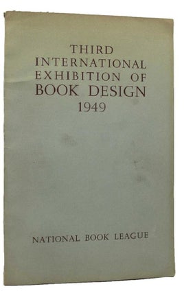Item #139310 THIRD INTERNATIONAL EXHIBITION OF BOOK DESIGN. National Book League