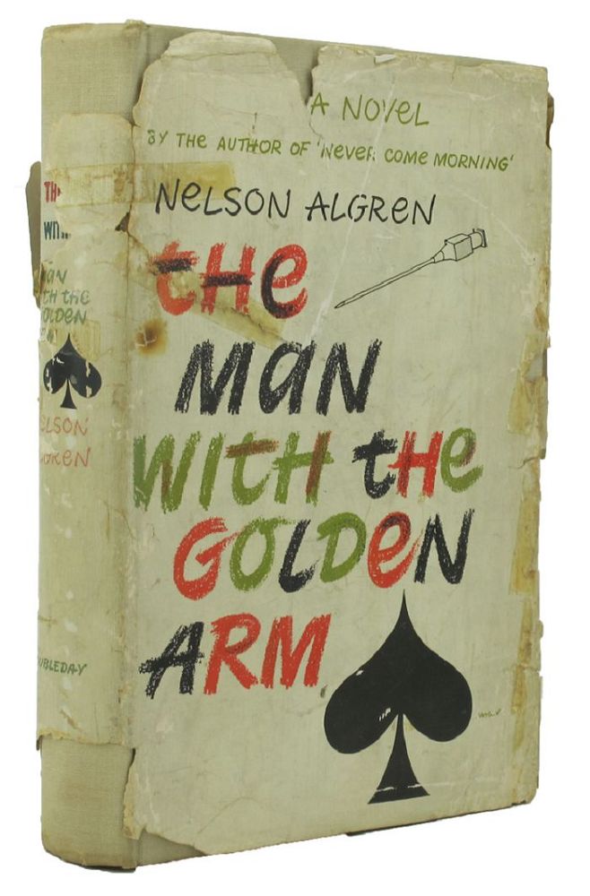 Item #139337 THE MAN WITH THE GOLDEN ARM. Nelson Algren.