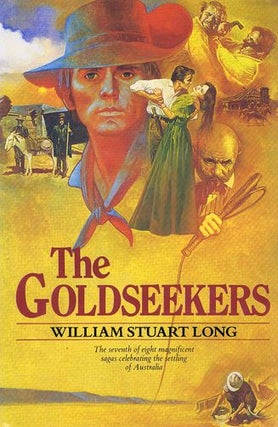 Item #139981 THE GOLDSEEKERS. William Stuart Long, Vivian Stuart, Pseudonym
