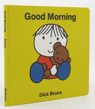 Item #140108 GOOD MORNING. Dick Bruna