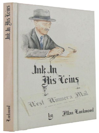 Item #140499 INK IN HIS VEINS. Alfred Wright Lockwood, Allan Lockwood