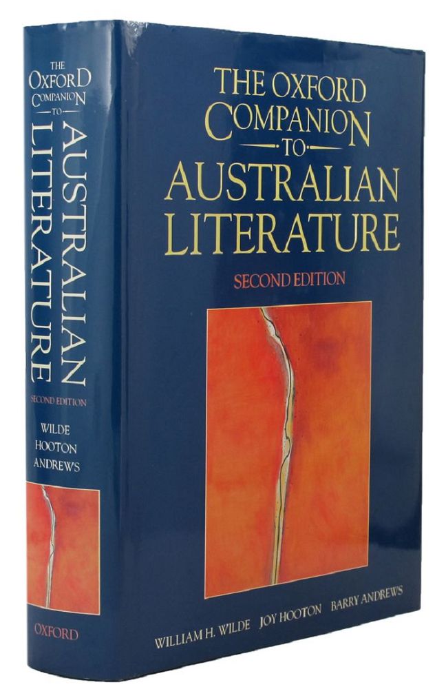 Item #140614 THE OXFORD COMPANION TO AUSTRALIAN LITERATURE. William H. Wilde, Joy Hooton, Barry Andrews.