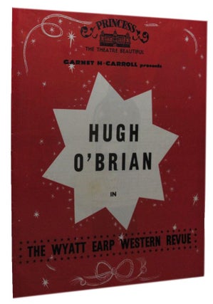 Item #140640 Garnet H. Carroll presents HUGH O'BRIAN in The Wyatt Earp Western Revue. Melbourne...