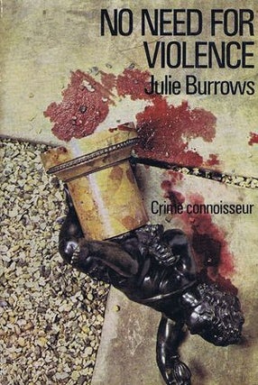 Item #140691 NO NEED FOR VIOLENCE. Julie Burrows
