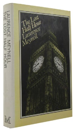 Item #140698 THE LOST HALF HOUR. Laurence Meynell