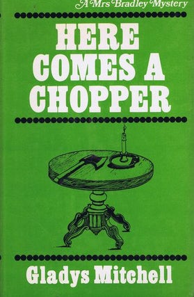 Item #140699 HERE COMES A CHOPPER. Gladys Mitchell