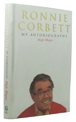 Item #140793 HIGH HOPES: my autobiography. Ronnie Corbett