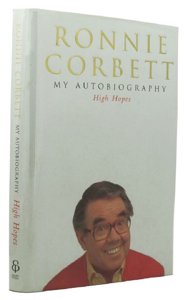 Item #140793 HIGH HOPES: my autobiography. Ronnie Corbett.