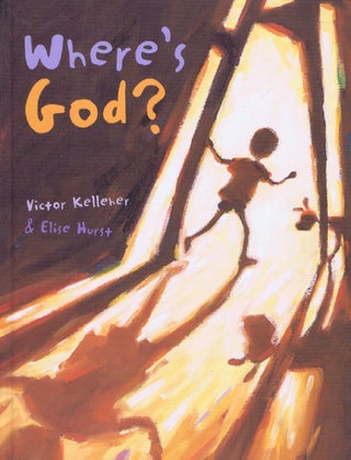 Item #140921 WHERE'S GOD? Victor Kelleher, Elise Hurst