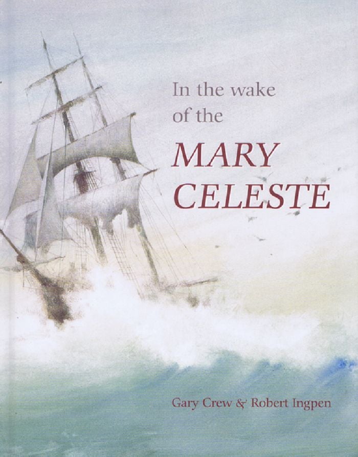 Item #140929 IN THE WAKE OF THE MARY CELESTE. Gary Crew, Robert Ingpen.