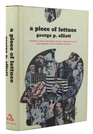 Item #141050 A PIECE OF LETTUCE. George P. Elliott