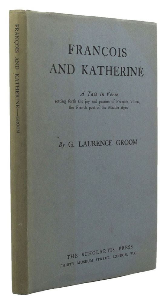 Item #141800 FRANCOIS AND KATHERINE. G. Laurence Groom.