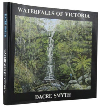 Item #142080 WATERFALLS OF VICTORIA. Dacre Smyth
