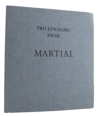 Item #142454 TWO EPIGRAMS BY MARTIAL. Martial, Laurie Duggan