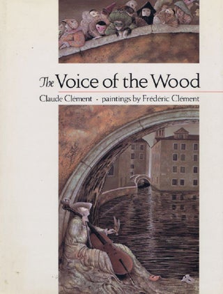 Item #142593 THE VOICE OF THE WOOD. Claude Clement