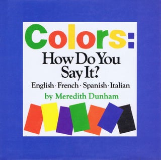 Item #142712 COLORS: HOW DO YOU SAY IT? Meredith Dunham
