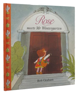 Item #142726 ROSE MEETS MR WINTERGARTEN. Bob Graham