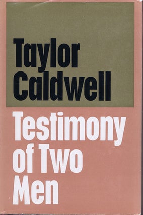 Item #142814 TESTIMONY OF TWO MEN. Taylor Caldwell