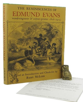 Item #142929 THE REMINISCENCES OF EDMUND EVANS. Edmund Evans
