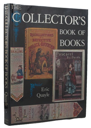 Item #143070 THE COLLECTOR'S BOOK OF BOOKS. Eric Quayle