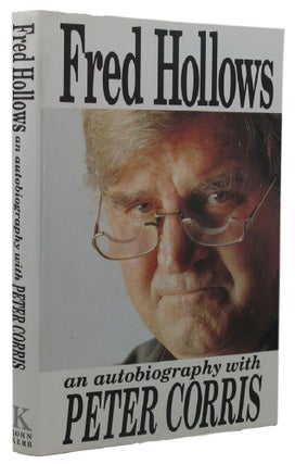 Item #143465 FRED HOLLOWS: an autobiography. Fred Hollows, Peter Corris