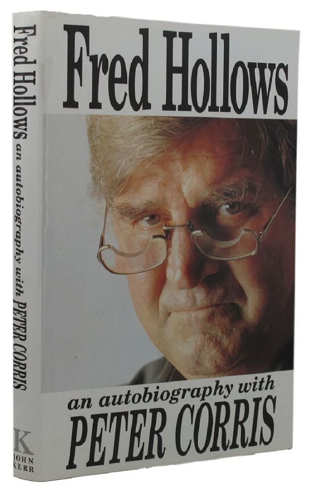 Item #143465 FRED HOLLOWS: an autobiography. Fred Hollows, Peter Corris.