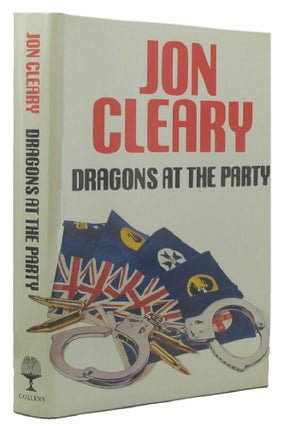 Item #143504 DRAGONS AT THE PARTY. Jon Cleary