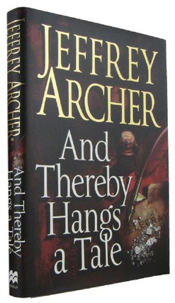 Item #143530 AND THEREBY HANGS A TALE. Jeffrey Archer