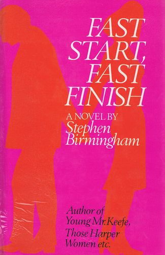 Item #143545 FAST START, FAST FINISH. Stephen Birmingham.