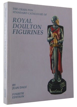 Item #143714 THE CHARLTON STANDARD CATALOGUE OF ROYAL DOULTON FIGURINES. Doulton, Jean Dale,...
