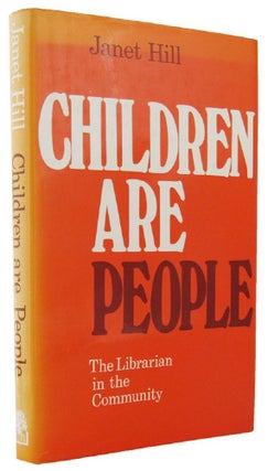 Item #143892 CHILDREN ARE PEOPLE. Janet Hill