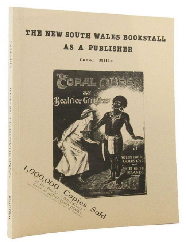 Item #144070 THE NEW SOUTH WALES BOOKSTALL AS A PUBLISHER. New South Wales Bookstall, Carol Mills.