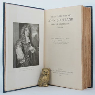 Item #144234 THE LIFE AND TIMES OF JOHN MAITLAND, DUKE OF LAUDERDALE (1616-1682). John Maitland,...
