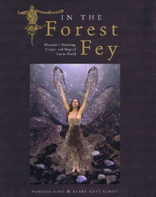 Item #144308 IN THE FOREST FEY. Kerry-Gaye Schiff, Vanessa-Gaye