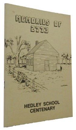 Item #144538 MEMORIES OF 2773. HEDLEY SCHOOL CENTENARY. Victoria Hedley, Beryl Atkin, Joyce...