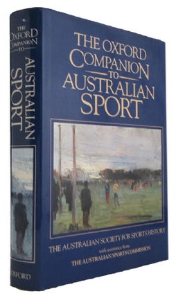 Item #144777 THE OXFORD COMPANION TO AUSTRALIAN SPORT. Wray Vamplew, others