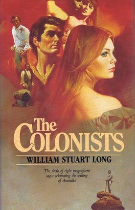 Item #144842 THE COLONISTS. William Stuart Long, Vivian Stuart, Pseudonym
