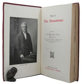 Item #145104 TRIAL OF THE STAUNTONS. The Stauntons, J. B. Atlay