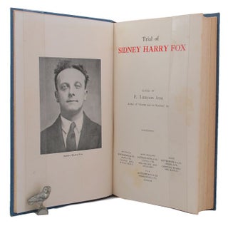 Item #145162 TRIAL OF SIDNEY HARRY FOX. Sidney Harry Fox, F. Tennyson Jesse