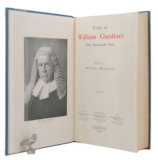 Item #145164 TRIAL OF WILLIAM GARDINER. William Gardiner, William Henderson