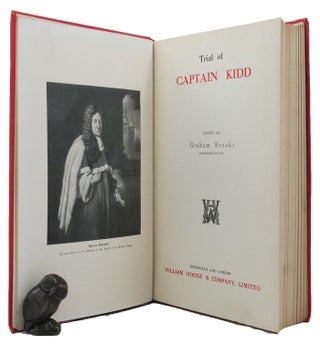 Item #145178 TRIAL OF CAPTAIN KIDD. Captain Kidd, Graham Brooks