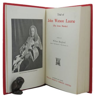 Item #145186 TRIAL OF JOHN WATSON LAURIE. John Watson Laurie, William Roughead