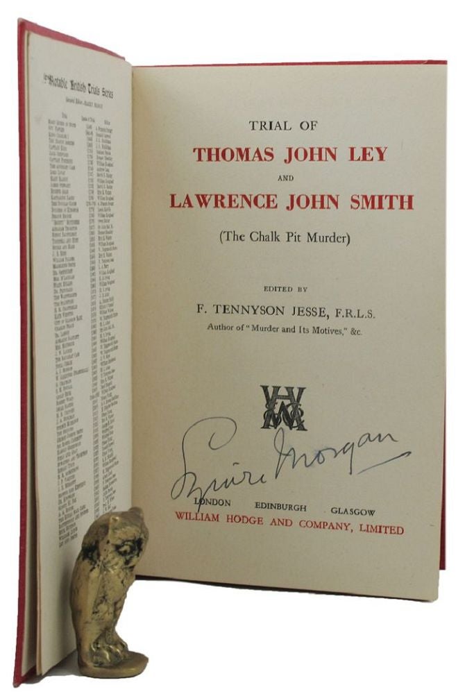 Item #145188 TRIAL OF THOMAS JOHN LEY AND LAWRENCE JOHN SMITH. Thomas John Ley, Lawrence John Smith, F. Tennyson Jesse.