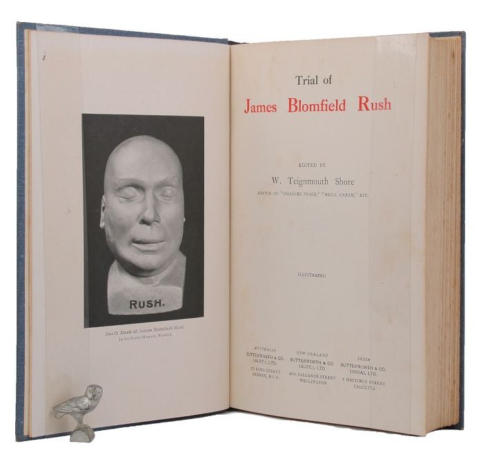 Item #145208 TRIAL OF JAMES BLOMFIELD RUSH. James Blomfield Rush, T. Teignmouth Shore.