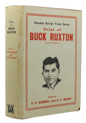 Item #145210 TRIAL OF BUCK RUXTON. Buck Ruxton, R. H. Blundell, G. Haswell Wilson